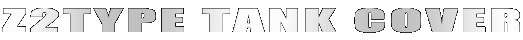 Z2TYPE TANK COVER