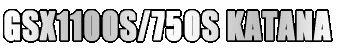 GSX1100S/750S KATANA