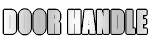 DOOR HANDLE 