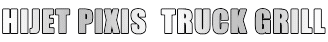 HIJET PIXIS  TRUCK GRILL 