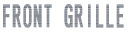 FRONT GRILLE